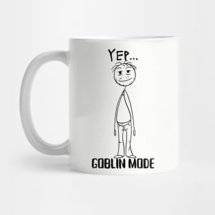 Yep … Goblin Mode Mug